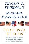 Cover of 'That Used To Be Us' by Thomas L. Friedman, Michael Mandelbaum