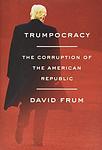 Cover of 'Trumpocracy' by David Frum