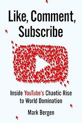 Cover of 'Like, Comment, Subscribe' by Mark Bergen