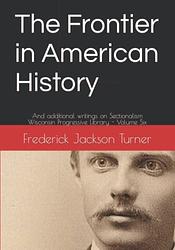 Cover of 'The Frontier in American History' by Frederick J. Turner