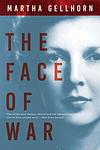 Cover of 'The Face Of War' by Martha Gellhorn