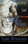 Cover of 'The Wood Wife' by Terri Windling
