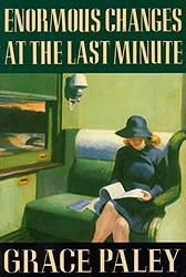 Cover of 'Enormous Changes at the Last Minute' by Grace Paley