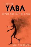Cover of 'Lost In Yaba' by Walt Gleeson