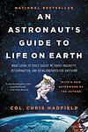 Cover of 'An Astronaut's Guide To Life On Earth' by Chris Hadfield