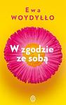 Cover of 'W Zgodzie Ze Sobą' by Ewa Woydyłło