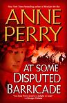 Cover of 'At Some Disputed Barricade' by Anne Perry