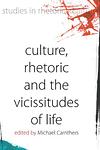 Cover of 'Culture, Rhetoric And The Vicissitudes Of Life' by Michael Carrithers