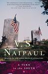 Cover of 'A Turn In The South' by V. S. Naipaul