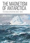 Cover of 'The Magnetism Of Antarctica' by John Knight