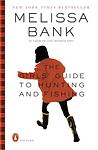 Cover of 'The Girls’ Guide To Hunting And Fishing' by Melissa Banks