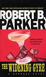 Cover of 'The Widening Gyre' by Robert B. Parker