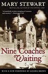 Cover of 'Nine Coaches Waiting' by Mary Stewart