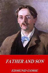 Cover of 'Father And Son' by Edmund Gosse