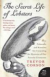 Cover of 'The Secret Life Of Lobsters' by Trevor Corson
