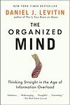 Cover of 'The Organized Mind' by Daniel J. Levitin