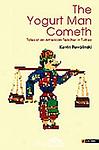 Cover of 'The Yogurt Man Cometh' by Kevin Revolinski