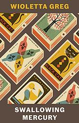 Cover of 'Swallowing Mercury' by Wioletta Greg