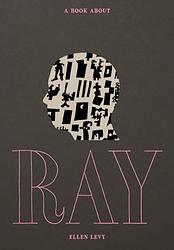Cover of 'A Book About Ray' by Ellen Levy