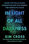 Cover of 'In Light Of All Darkness' by Kim Cross