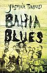 Cover of 'Bahia Blues' by Yasmina Traboulsi