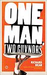 Cover of 'One Man, Two Guvnors' by Richard Bean
