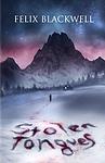 Cover of 'Stolen Tongues' by Felix Blackwell