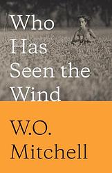 Cover of 'Who Has Seen The Wind' by W. O. Mitchell