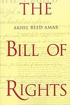 Cover of 'The Bill Of Rights' by Akhil Reed Amar