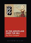 Cover of 'Neutral Milk Hotel's In The Aeroplane Over The Sea' by Kim Cooper