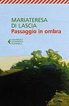 Cover of 'Passaggio In Ombra' by Mariateresa Di Lascia