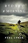 Cover of 'Red Sky In Morning' by Paul Lynch