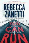 Cover of 'You Can Run' by Rebecca  Zanetti