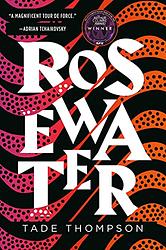 Cover of 'Rosewater' by Tade Thompson