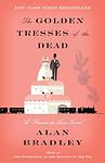 Cover of 'The Golden Tresses Of The Dead' by Alan Bradley