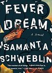 Cover of 'Fever Dream' by Samanta Schweblin