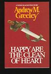 Cover of 'Happy Are The Clean Of Heart' by Andrew M. Greeley