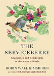 Cover of 'The Serviceberry' by Robin Wall Kimmerer