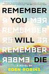 Cover of 'Remember You Will Die' by Eden  Robins