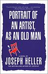 Cover of 'Portrait Of An Artist, As An Old Man' by Joseph Heller
