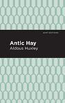 Cover of 'Antic Hay' by Aldous Huxley