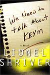 Cover of 'We Need To Talk About Kevin' by Lionel Shriver