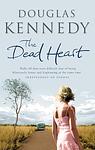 Cover of 'The Dead Heart' by Douglas Kennedy
