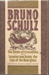 Cover of 'The Complete Fiction Of Bruno Schulz' by Bruno Schulz