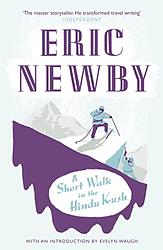 Cover of 'A Short Walk in the Hindu Kush' by Eric Newby