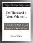 Cover of 'Ten Thousand A Year' by Samuel Warren