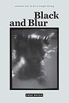 Cover of 'Black and Blur' by Fred Moten