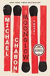 Cover of 'Moonglow' by Michael Chabon