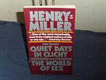 Cover of 'Quiet Days In Clichy And The World Of Sex' by Henry Miller