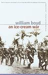 Cover of 'An Ice Cream War' by William Boyd